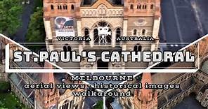 Aerial view - Historic images - Walkaround : St. Paul's Cathedral : Melbourne - Victoria Australia