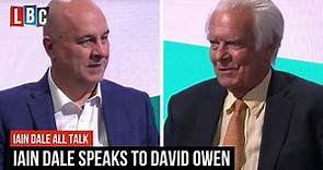 Iain Dale Speaks to David Owen | Iain Dale All Talk | LBC