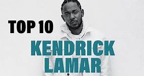 TOP 10 Songs - Kendrick Lamar