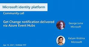 Get Change notifications delivered via Azure Event Hubs – April 2021