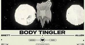 Brett Allen - Body Tingler