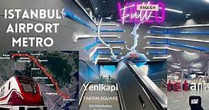 New Istanbul Airport IST Metro | How to get to the airport by metro from Yenikapi or Taksim Square