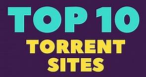 Top Torrenting Sites 2018 | Best 10 Torrent Sites