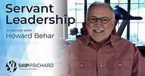 The importance of servant leadership with Howard Behar, former CEO of Starbucks