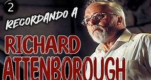 Recordando a Richard Attenborough (1923-2014) (2ª parte) - Recordatorio Homenaje