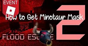 Roblox Event | How to Get The Minotaur Mask (Flood Escape 2)