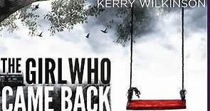 The Girl Who Came Back | Kerry Wilkinson Books | Thriller Fiction