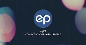 myEP - Connecting Your Payroll Profile