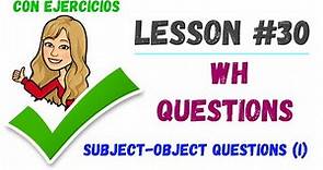 🟢 Como hacer PREGUNTAS en INGLES **WH-QUESTIONS** - Subject/Object Questions in English ⁉️