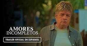 Amores Incompletos (2023) - Tráiler en Español