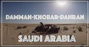 Travel vlog: Damman, Khobar & Dhahran - Saudi Arabia