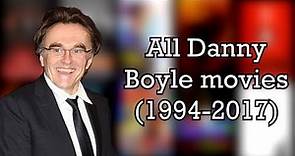 ALL DANNY BOYLE MOVİES (1994-2017)