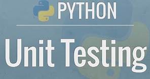 Python Tutorial: Unit Testing Your Code with the unittest Module
