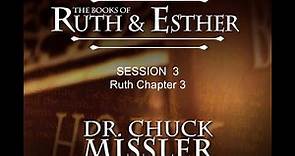 Chuck Missler - Ruth (Session 3) Chapter 3
