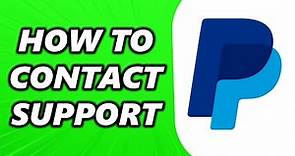 How to Contact PayPal Customer Support 2024