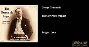 George Grossmith, The Gay Photographer