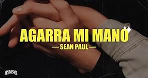 Sean Paul - Agarra mi mano (Letra)