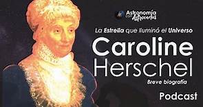 La Estrella que Iluminó el Universo: Caroline Herschel