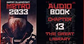 Metro 2033 Audiobook Chapter 13: The Great Library | Post Apocalyptic Novel by Dmitry Glukhovsky