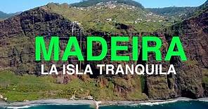 Madeira, la isla tranquila