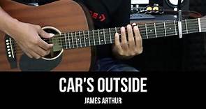 Car's Outside - James Arthur | EASY Guitar Lessons for Beginners - Chord & Strumming Pattern