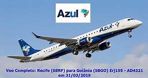 Voo Completo: Recife (SBRF) para Goiânia (SBGO) E195 Azul Linhas Aéreas 31/03/2019