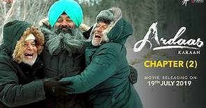 Ardaas Karaan - Chapter 2 (Trailer) | Punjabi Movie 2019 | Gippy Grewal | Humble | Saga | 19th July