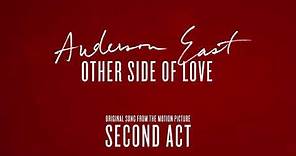 Anderson East - Other Side of Love (From the Motion Picture “Second Act”) [Official Audio]