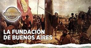 Capítulo 1 - La fundación de Buenos Aires