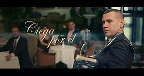 Los Buitres de Culiacán Sinaloa - Ciega por él [Video Musical]