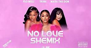 Trina x Flo Milli x Maiya The Don - "No Love Shemix" feat. J.K. Mac [Official Visualizer]