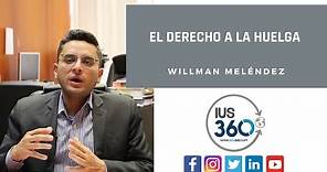 El Derecho a la Huelga | Willman Meléndez