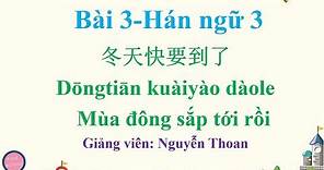 Học tiếng Trung theo giáo trình Hán ngữ 3 (bài 3)