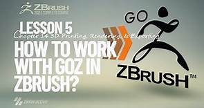 How to Work with GoZ in Zbrush? | Lesson 5 | Chapter 14 | Zbrush 2021.5 Essentials Training