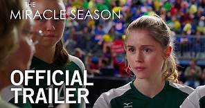THE MIRACLE SEASON | Official Trailer