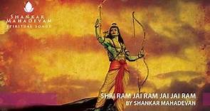 Shri Ram Jai Ram Jai Jai Ram by Shankar Mahadevan