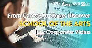 From Canvas to Stage: Discover the School of The Arts USM New Corporate Video (Version 2)