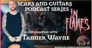 A conversation with Tanner Wayne (In Flames)