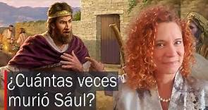 ¿Cuántas veces murió el Rey Saúl?