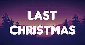 Wham! - Last Christmas (Lyrics) last christmas i gave you my heart