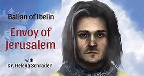 Balian of Ibelin - Envoy of Jerusalem