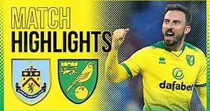 HIGHLIGHTS | Burnley 1-2 Norwich City | Hanley and Drmic fire City into the FA Cup Fifth Round