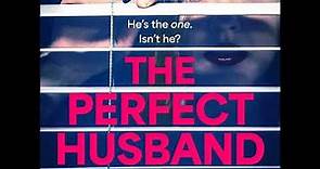 Danielle Ramsay - The Perfect Husband - A BRAND NEW completely addictive psychological thriller