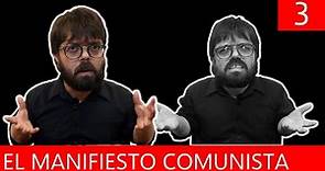 El Manifiesto Comunista - Marx y Engels (3/3)