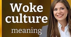 Woke Culture: Understanding Its Impact