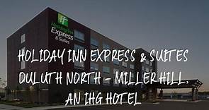Holiday Inn Express & Suites Duluth North - Miller Hill, an IHG Hotel Review - Hermantown , United S