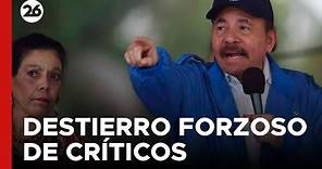 NICARAGUA | Daniel Ortega impone el destierro forzoso como Política de Estado