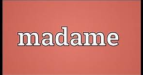 Madame Meaning