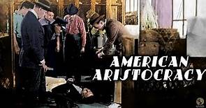 American Aristocracy (1916) Full Movie | Lloyd Ingraham | Douglas Fairbanks, Jewel Carmen