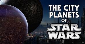 Every City-Planet in Star Wars Canon and Legends